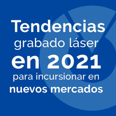 blog-sideco-tendencias-grabado-laser-en-2021-para-incursionar-en-nuevos-mercados-imagen-3